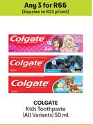 Colgate Kids Toothpaste (All Variants)-For Any 3 x 50ml
