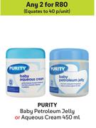 Purity Baby Petroleum Jelly Or Aqueous Cream-For Any 2 x 450ml