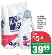 Pro Wash Auto Washing Powder 2Kg Or Auto Liquid 1L-Each