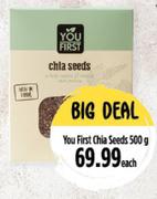 You First Chia Seeds-500g Each