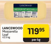 Lancewood Mozzarella Loaf-Per Kg