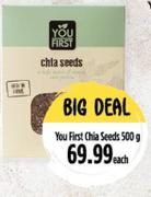 You First Chia Seeds-500g Each