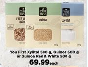 You First Xylitol 500g, Quinoa 500g Or Quinoa Red & White 500g-Each