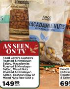 Food Lover's Cashews Roasted & Himalayan Salted,Macadamias Roasted & Himalayan Saled Mixed Nuts-500g