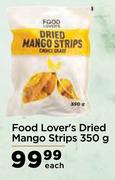Food Lover's Dried Mango Strips-350g Each