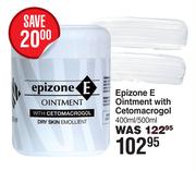 Epizone E Ointment With Cetomacrogol-400ml/500ml
