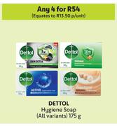 Dettol Hygiene Soap (All Variants)-For 4 x 175g