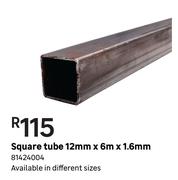 Square Tube 12 mm x 6 m x 1.6 mm