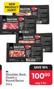 M Shoulder, Back, Diced Or Round Bacon-For Any 3 x 200g