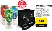 Caribbean Twist Watermelon, Pineapple Daiquiri Or Pina Colada Cans-24 x 440ml Per Case