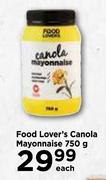 Food Lover's Canola Mayonnaise-750g Each
