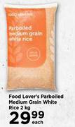 Food Lover's Parboiled Medium Grain White Rice-2kg Each