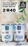 You First Organic Coconut Milk Or Cream-For 2 x 400ml