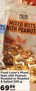 Food Lover's Mixed Nuts With Peanuts Roasted Or Roasted & Salted-500g Each
