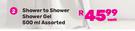 Shower To Shower Shower Gel Assorted-500ml Each