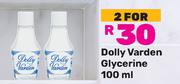 Dolly Varden Glycerine-For 2 x 100ml
