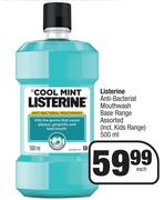 Listerine Anti Bacterial Mouthwash Base Range Assorted-500ml Each