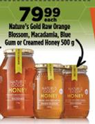 Nature's Gold Raw Orange Blossom, Macadamia, Blue Gum Or Creamed Honey-500g Each