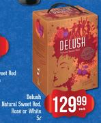 Delush Natural Sweet Red, Rose Or White-5L Each