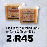 Food Lover's Crushed Garlic Or Garlic & Ginger-For 2 x 500g
