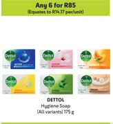 Dettol Hygiene Soap (All Variants)-For Any 6 x 175g