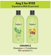 Organics Shampoo Or Conditioners (All Variants)-For Any 2 x 1Ltr