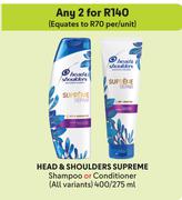 Head & Shoulder Supreme Shampoo Or Conditioners (All Variants)-For Any 2 x 400/275ml
