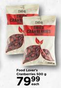 Food Lover's Cranberries-500g Each