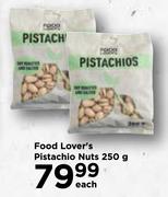Food Lover's Pistachio Nuts-250g Each