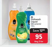 M Dishwash Liquid (All variants)-For 2 x 1.5L
