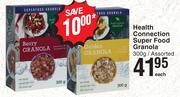 Health Connection Super Food Granola Assorted-300g Each