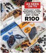 Food Lover's Jumbo Mixed Raisins or Jumbo Seedless Raisins-For Any 3 x 1kg