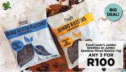 Food Lover's Jumbo Seedless Or Jumbo Seedless Mixed Raisins-For Any 3 x 1Kg