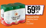 Chateau Del Rei Sparkling Sweet Cans-6 x 250ml Per Pack