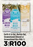 Earth & Co Oat, Barista Oat, Unsweetened Almond Or Unsweetened Rice Milk-For 3 x 1L