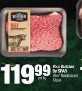 Your Butcher By Spar Beef Tenderised Steak-Per Kg