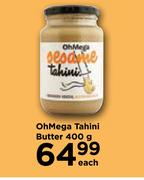 Oh Mega Tahini Butter-400g Each