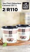 You First Odourless Coconut Oil-For 2 x 1Ltr
