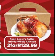 Food Lover's Butter Brined Whole Chicken-For 2