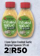 I Love Spice Crushed Garlic Original Squeeze-For 2 x 375ml