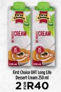 First Choice UHT Long Life Dessert Cream-For 2 X 250ml