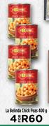 La Belinda Chick Peas-For 4 x 400g