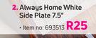 Always Home White Side Plate 7.5"