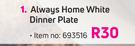 Always Home White Dinner Plate