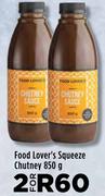 Food Lover's Squeeze Chutney-For 2 x 850g