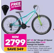 Raleigh 24" Or 26" Mirage 21 Speed Mountain Bike Plus Raleigh Gel Saddle-Each