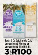 Earth & Co Oat, Barista Oat, Unsweetened Almond Or Unsweetened Rice Milk-For 3 x 1L