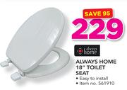 Always Home 18" Toilet Seat
