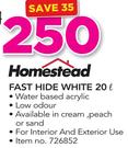Homestead Fast Hide White-20Ltr