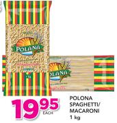 Polona Spaghetti/Macaroni-1Kg Each